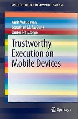 Trustworthy Execution on Mobile Devices