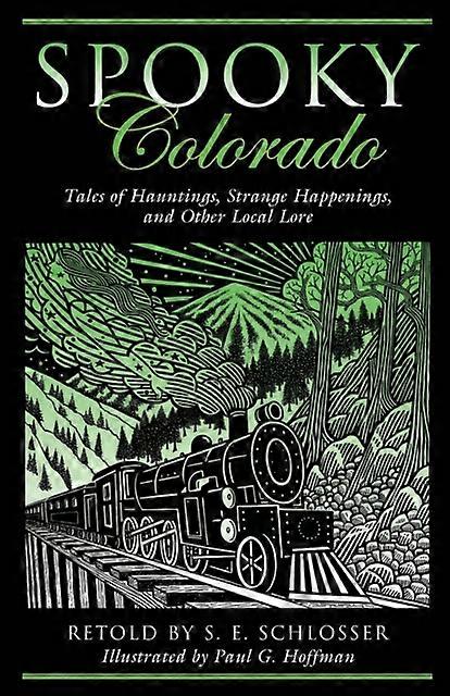 Spooky Colorado by S. E. Schlosser Paperback Book