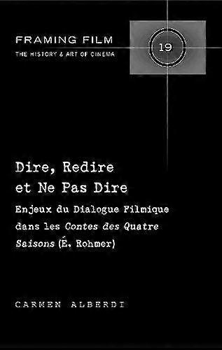 Dire Redire Et Ne Pas Dire by Carmen Alberdi Hardback Book