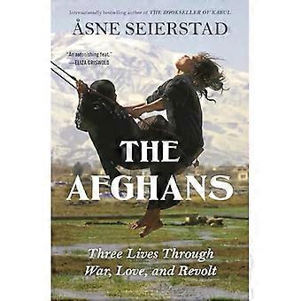 Afghanen : Drei Leben durch Krieg, Liebe und Revolte
