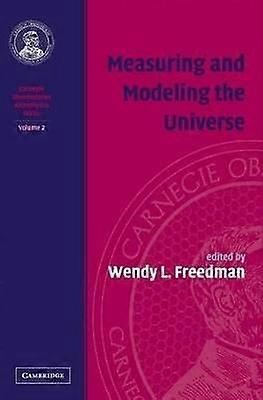 Measuring and Modeling the Universe
