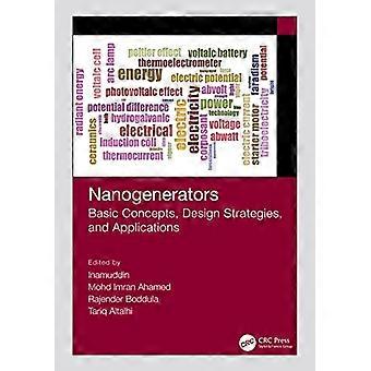 Nanogénérateurs : concepts de base, stratégies de conception et applications