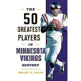 De 50 beste spelers in de geschiedenis van Minnesota Vikings (50 beste spelers)