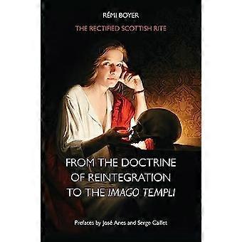 De gerectificeerde Schotse ritus: van de leer van reïntegratie tot de Imago Templi