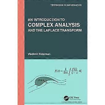 An Introduction To Complex Analysis And The Laplace Transform - Vladimir Eiderman
