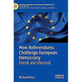 How Referendums Challenge European Democracy Brexit and Beyond