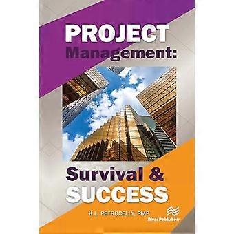 Projectmanagement: Overleven en Succes - Kenneth L. Petrocelly - Paperback - en Boek