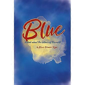 Blue - a book about the colours of the world