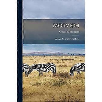 Morvich an autobiography of a horse