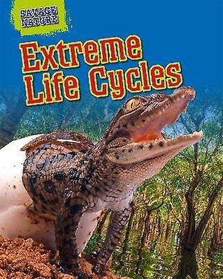 Savage Nature: Extreme Life Cycles