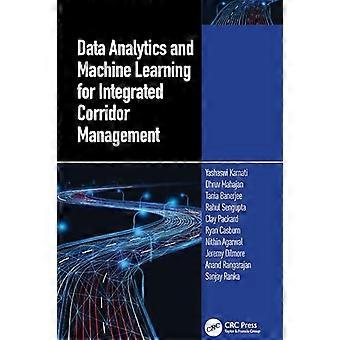 Data Analytics and Machine Learning for Integrated Corridor Management