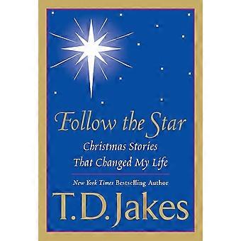 Follow The Star Christmas Stories That Changed My Life - T. D. Jakes - Paperback - en Book