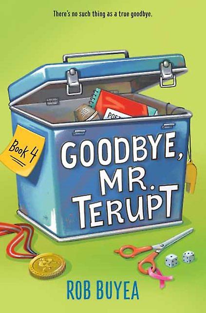Goodbye Mr. Terupt by Rob Buyea Paperback