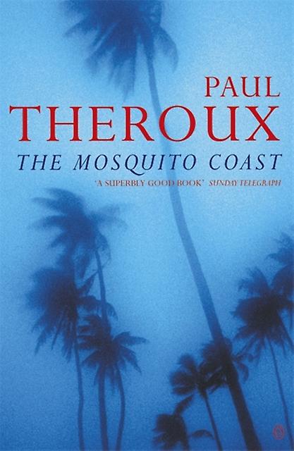 Mosquito Coast by Paul Theroux Paperback