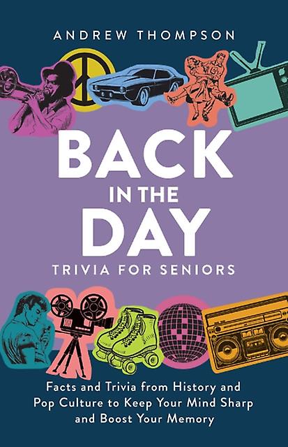Back In The Day Trivia For Seniors by Andrew Thompson Paperback