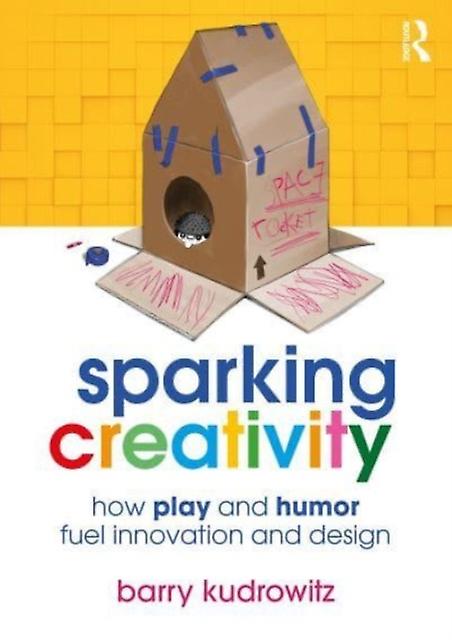 Sparking Creativity by Barry Kudrowitz Paperback Book