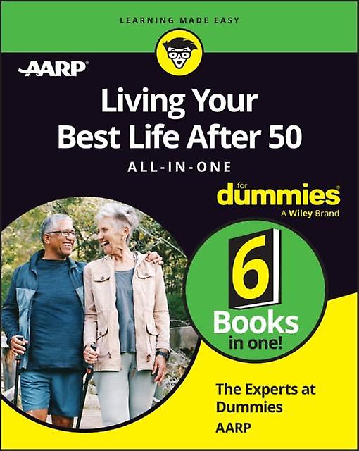 Living Your Best Life After 50 All-in-one For Dummies by The Experts at Dummies Paperback