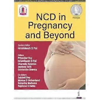 Ncd In Pregnancy And Beyond - Hrishikesh Pai