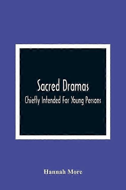 Sacred Dramas - Hannah More - Poetry - Alpha Edition - Paperback