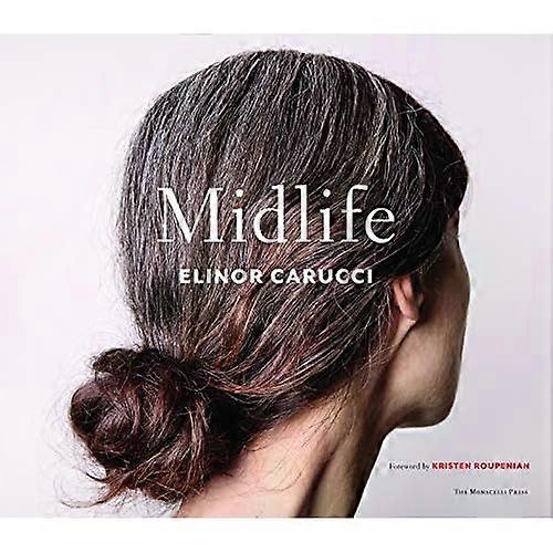 Midlife: Photographs by Elinor Carucci