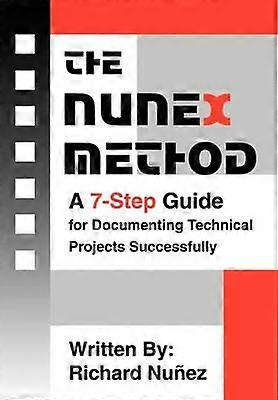 The NuneX Method A 7Step Guide for Documenting Technical Projects Successfully