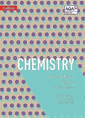 AQA A Level Chemistry Year 2 Student Book (Collins AQA A Level Science)