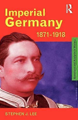 Imperial Germany 1871 1918