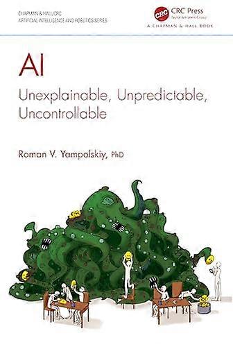 AI Unexplainable Unpredictable Uncontrollable
