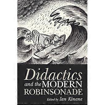 Didactics and the Modern Robinsonade New Paradigms for Young Readers