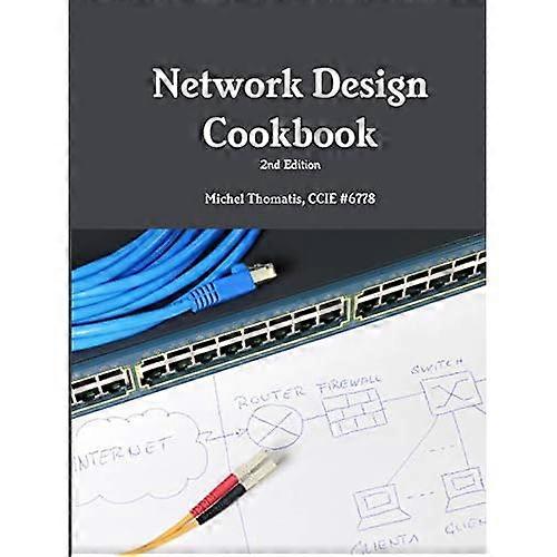 Network Design Cookbook: 2nd Edition