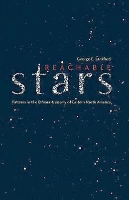 Reachable Stars - Patterns in the Ethnoastronomy of Eastern North America