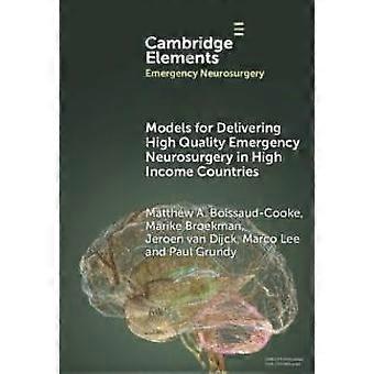 Modelos para a prestação de neurocirurgia de emergência de alta qualidade em países de alta renda - Matthew A. Boissaud-Cooke