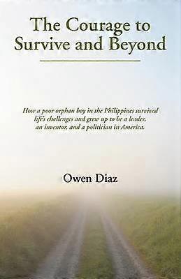 The Courage to Survive and Beyond