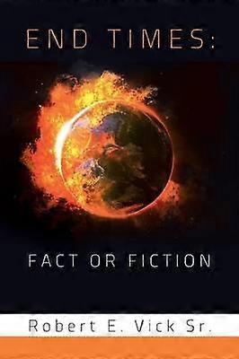 End Times Fact or Fiction