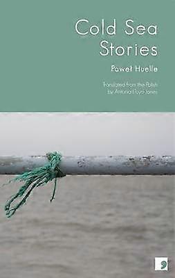 Cold Sea Stories - Pawel Huelle