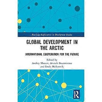 Global Development in the Arctic International Cooperation for the Future