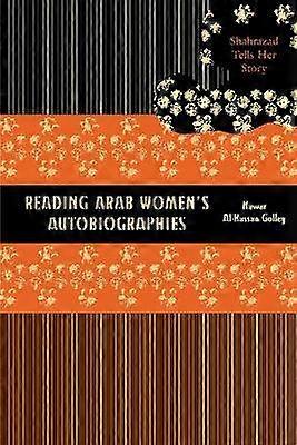 Reading Arab Women's Autobiographies