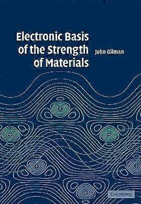 Electronic Basis of the Strength of Materials