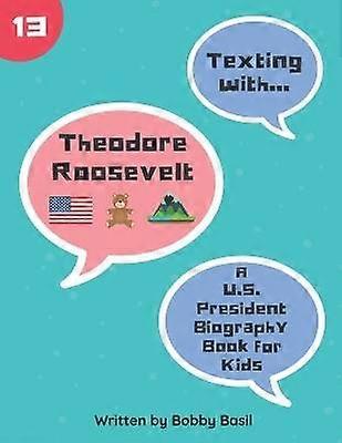 Texting with Theodore Roosevelt