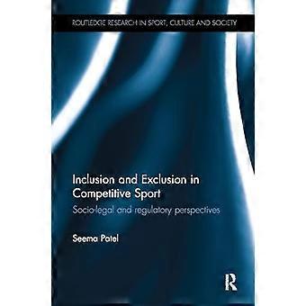 Inclusion et exclusion dans le sport de compétition : perspectives socio-juridiques et réglementaires (Routledge Research in Sport, Culture and Society)