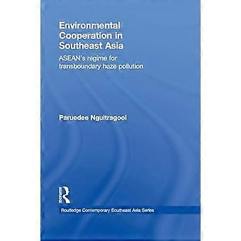 Miljøsamarbeid i Sørøst-Asia: ASEANs regime for grenseoverskridende disforurensning (Routledge Contemporary Southeast Asia Series)