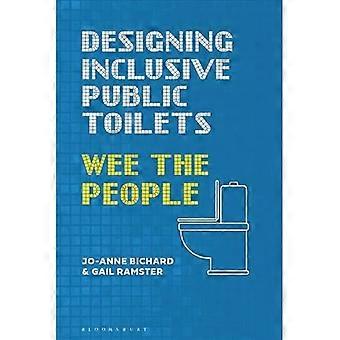 Att designa inkluderande offentliga toaletter: Wee the People