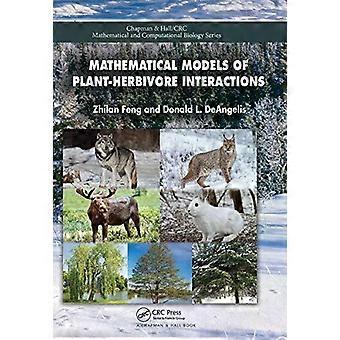Mathematical Models Of Plant-herbivore Interactions - Zhilan Feng