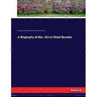 A biography of rev. henry ward beecher