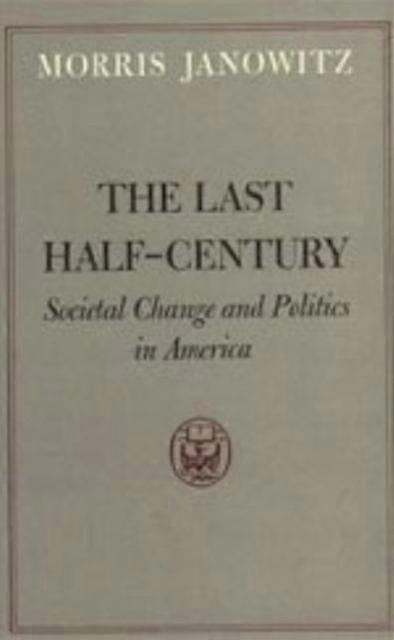 Last Half-century - Morris Janowitz