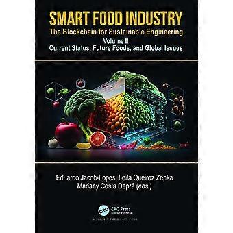 Smart Food Industry The Blockchain For Sustainable Engineering Volume Ii - Curre - Taylor & Francis Ltd - Paperback - en Book
