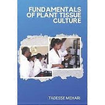 Fundamentals of plant tissue culture