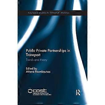Public Private Partnerships In Transport Trends And Theory - Taylor & Francis Ltd