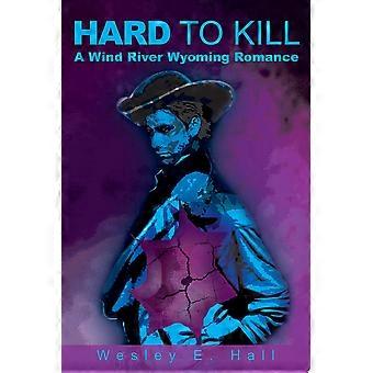 Hard to kill a wind river wyoming romance