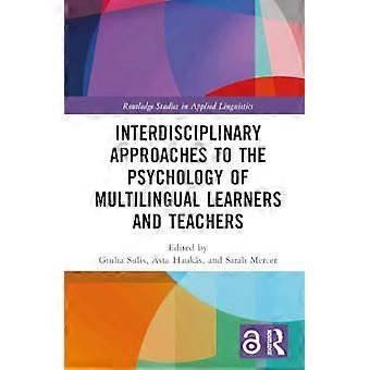 Interdisciplinary Approaches to the Psychology of Multilingual Learners and Teachers